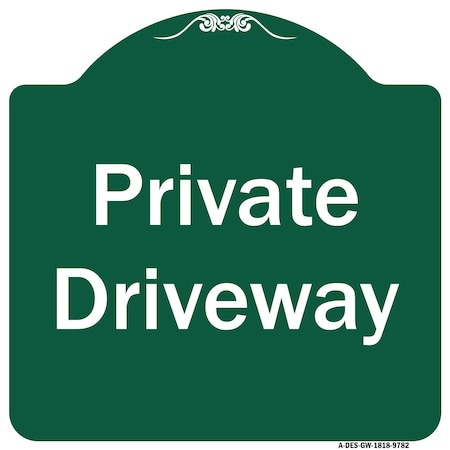 Signmission Private Driveway 3 Heavy-Gauge Aluminum Architectural Sign, 18" x 18", GW-1818-9782 A-DES-GW-1818-9782